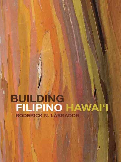 Title details for Building Filipino Hawai'i by Roderick N Labrador - Available